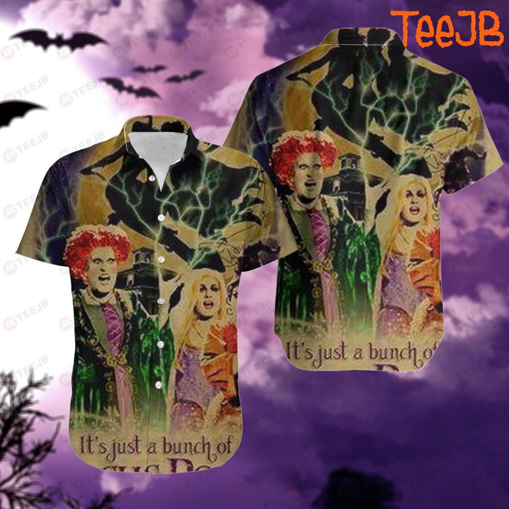 It’s Just A Bunch Of Hocus Pocus Halloween TeeJB Hawaii Shirt