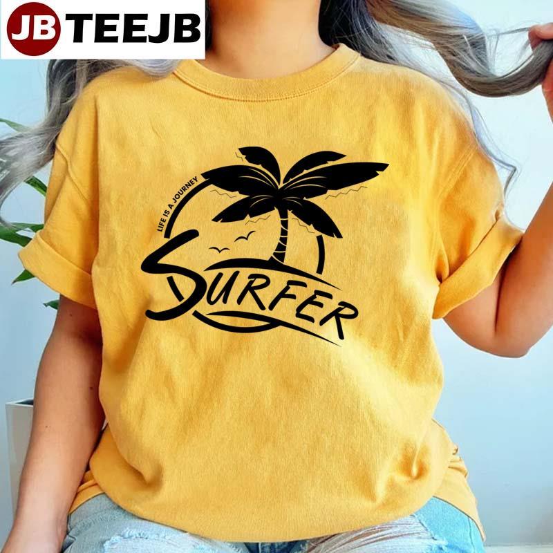 Life Is A Journey Surfer TeeJB Unisex T-Shirt