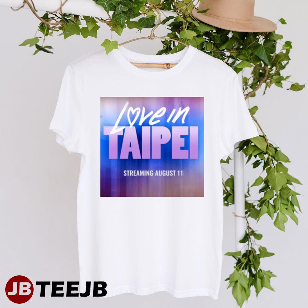 Love In Taipei 2023 Movie Unisex T-Shirt