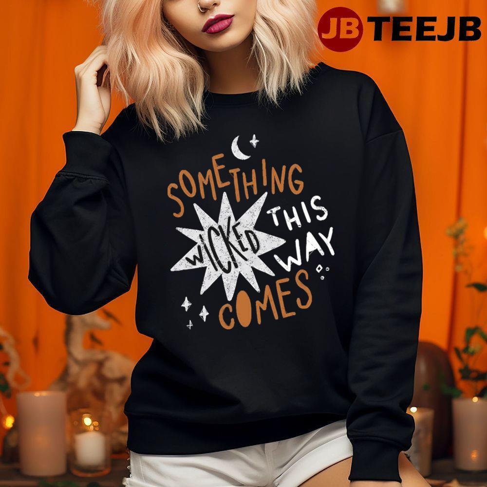 Moon Star Something Wicked This Way Comes Happy Halloween TeeJB Unisex Sweatshirt