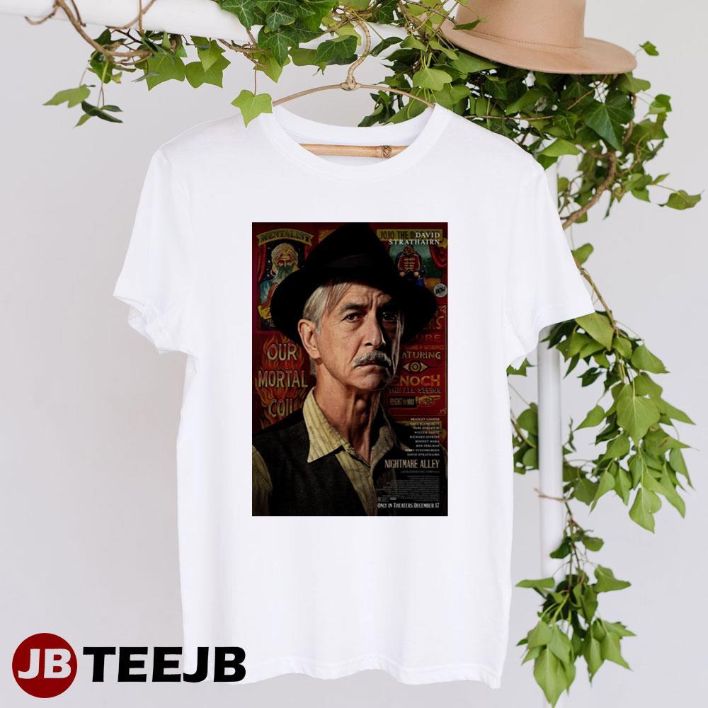 Nightmare Alley David Strathairn Pete Krumbein Movie TeeJB Unisex T-Shirt