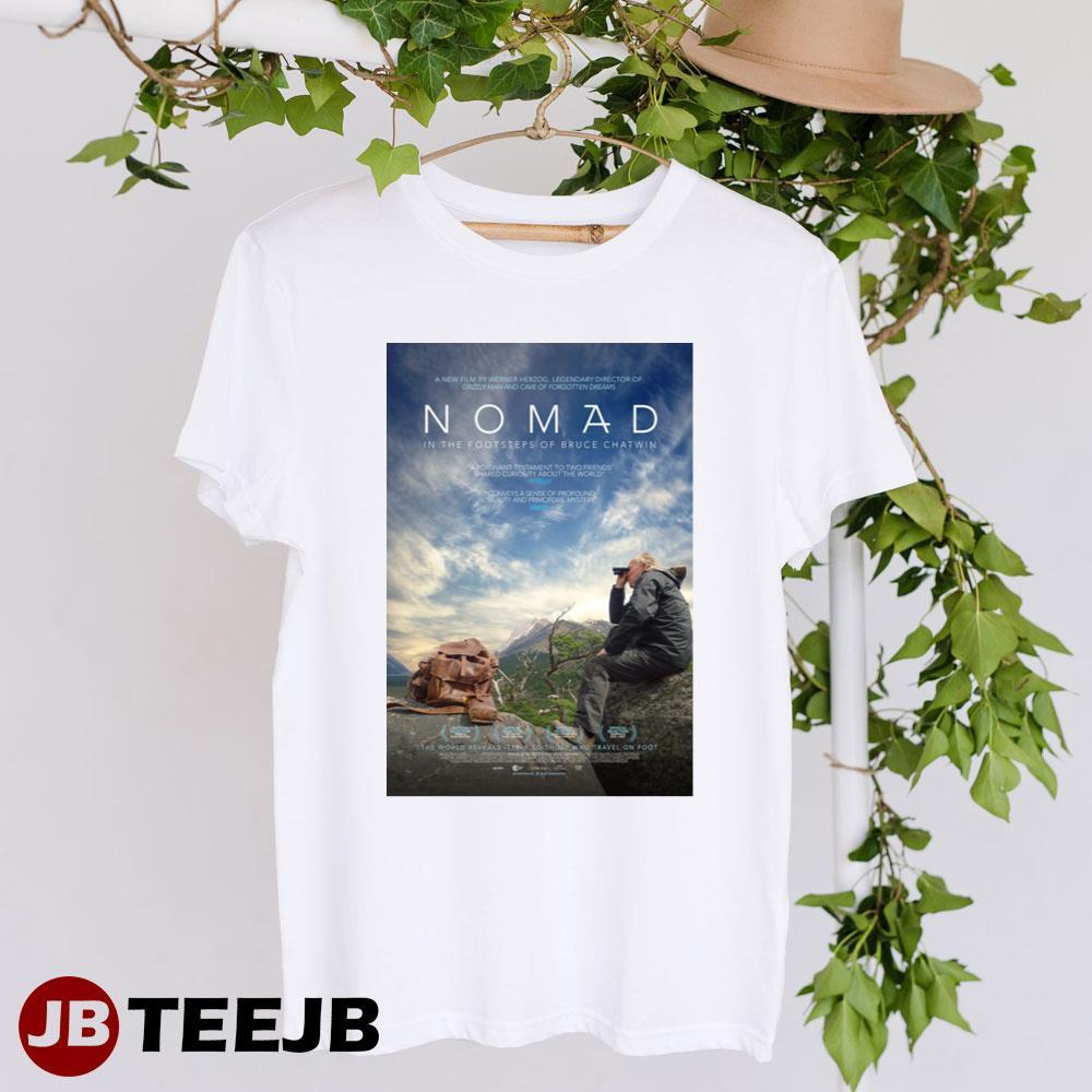 Nomad In The Footsteps Of Bruce Chatwin Werner Herzog Bruce Chatwin Movie Unisex T-Shirt