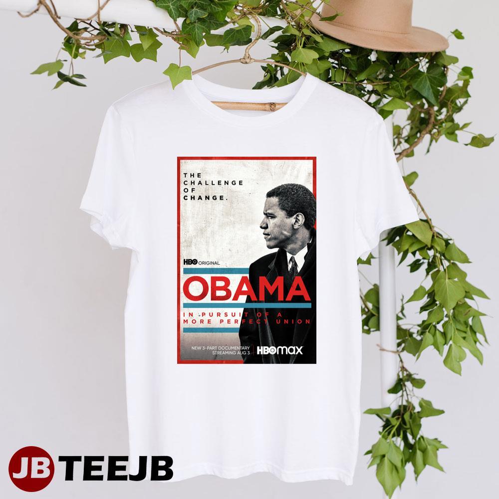 Obama In Pursuit Of A More Perfect Union Barack Obama Documentary Movie TeeJB Unisex T-Shirt