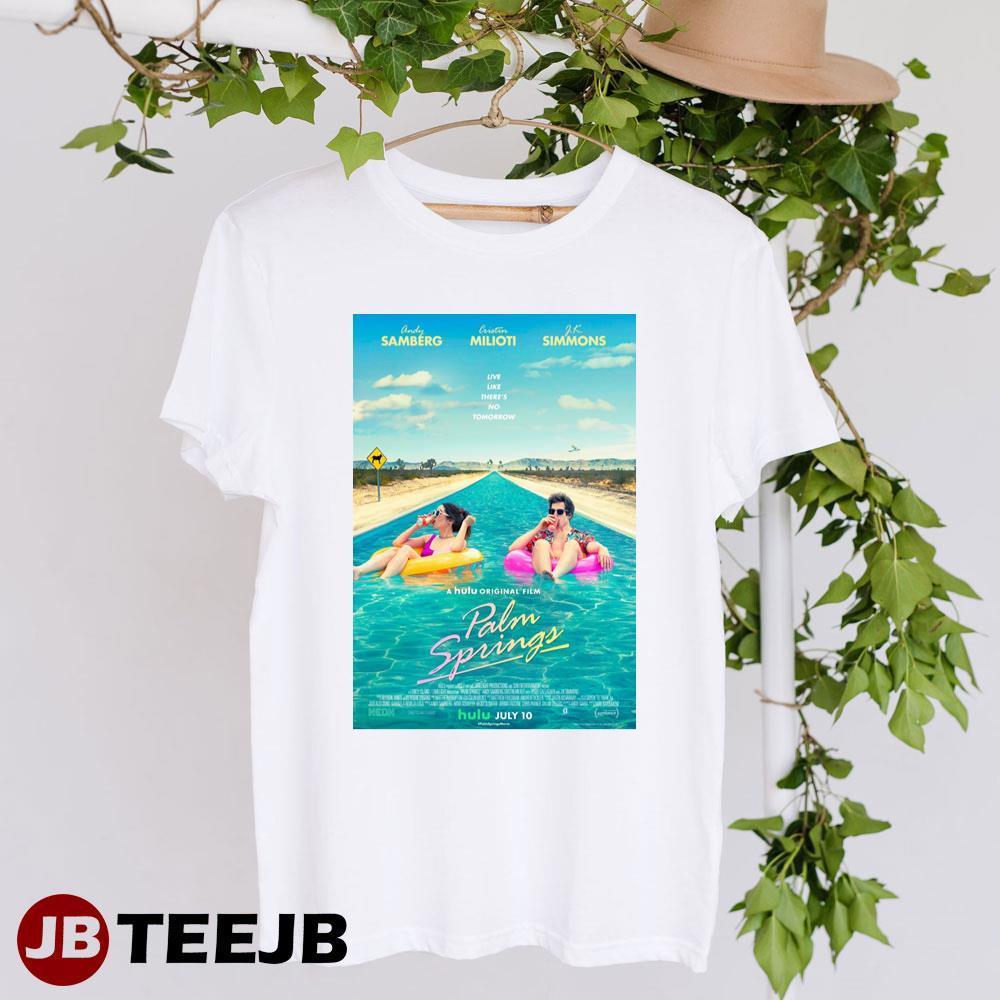 Palm Springs Andy Samberg Cristin Milioti Movie TeeJB Unisex T-Shirt