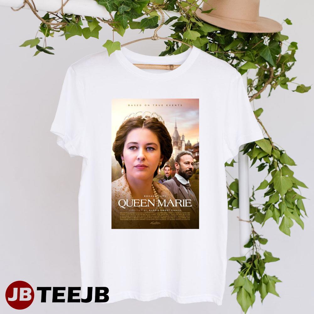 Queen Marie Roxana Lupu Alexis Sweet Cahill Movie TeeJB Unisex T-Shirt