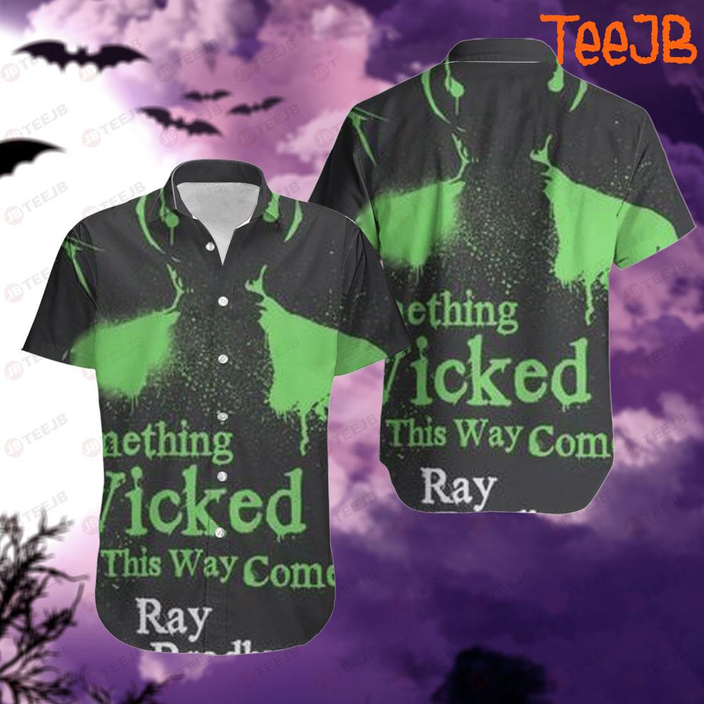 Ray Bradbury Something Wicked This Way Comes Halloween TeeJB Hawaii Shirt