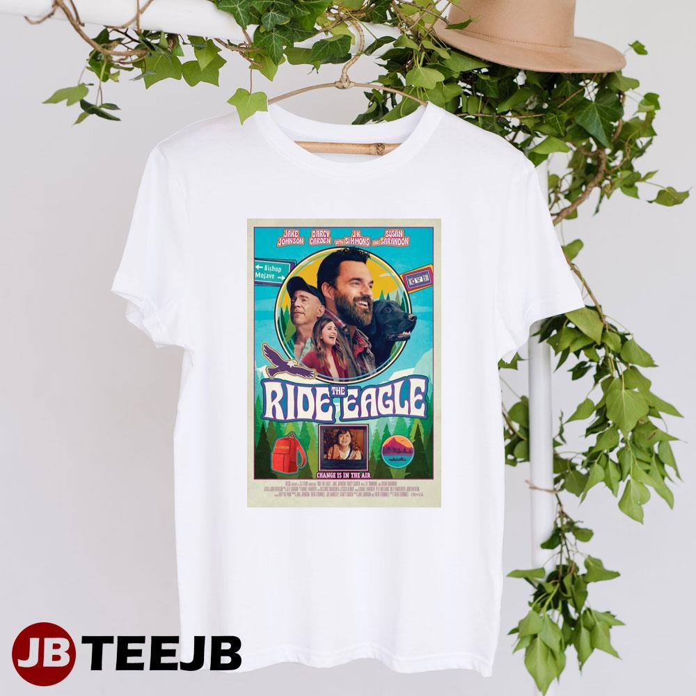 Ride The Eagle Jake Johnson Darcy Carden Movie TeeJB Unisex T-Shirt