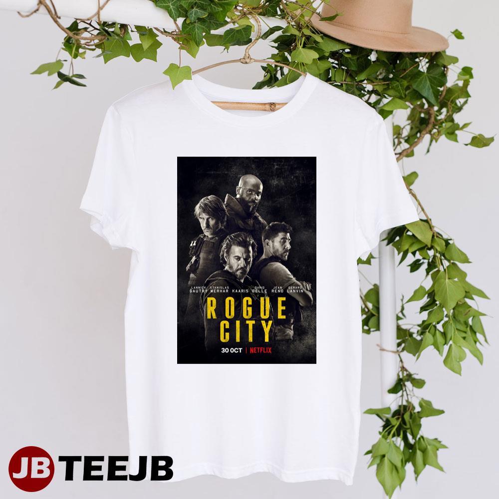 Rogue City Lannick Gautry Stanislas Merhar Movie TeeJB Unisex T-Shirt