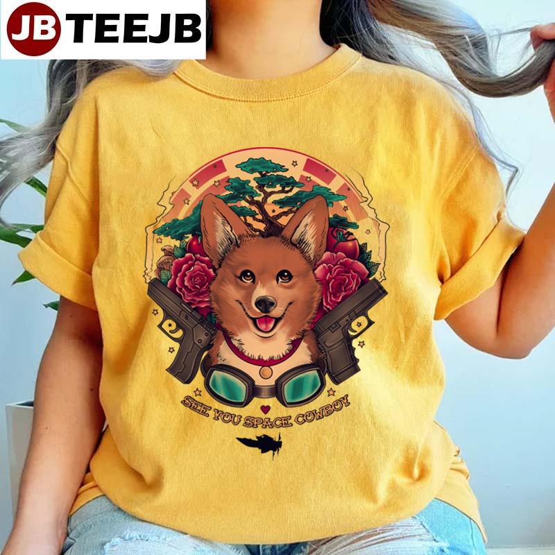 See You Space Cowboy Bebop Dog TeeJB Unisex T-Shirt