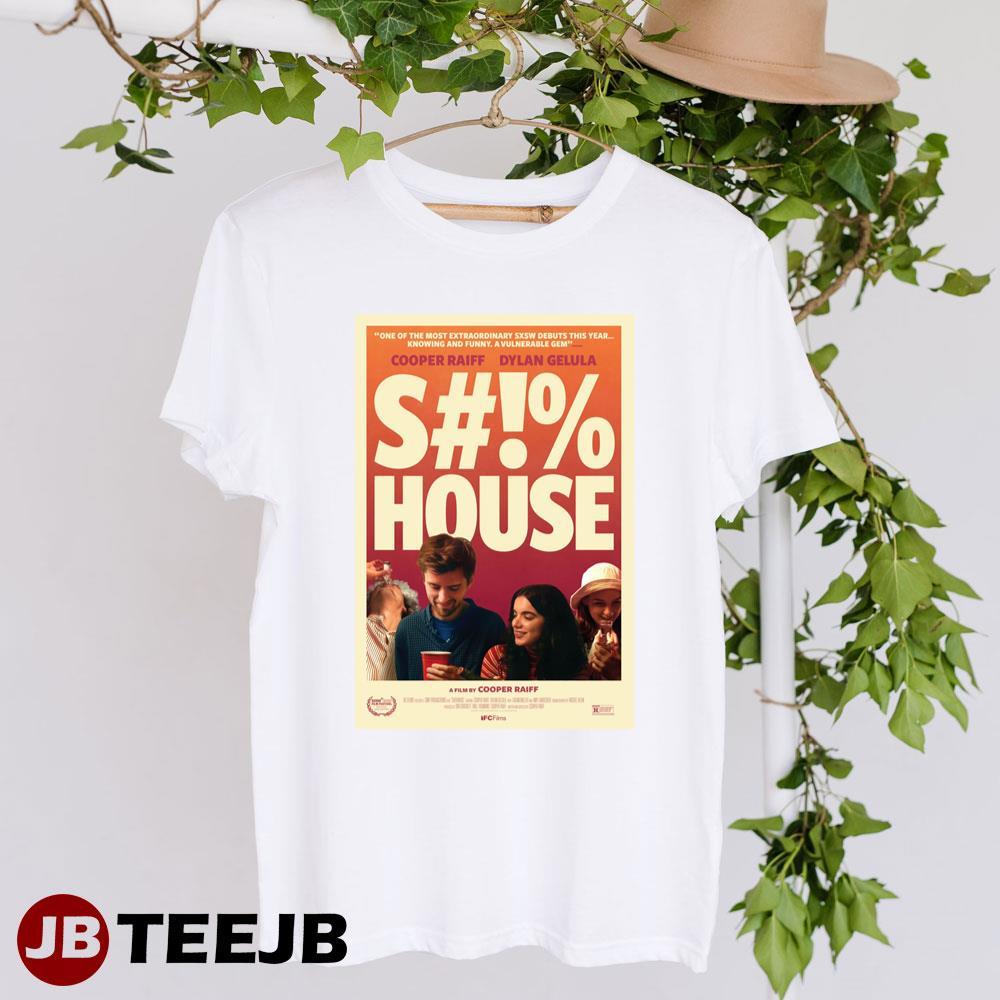 Shithouse Cooper Raiff Dylan Gelula Movie TeeJB Unisex T-Shirt