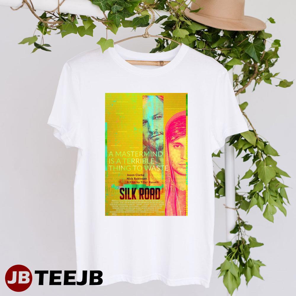 Silk Road Jason Clarke Nick Robinson Movie TeeJB Unisex T-Shirt