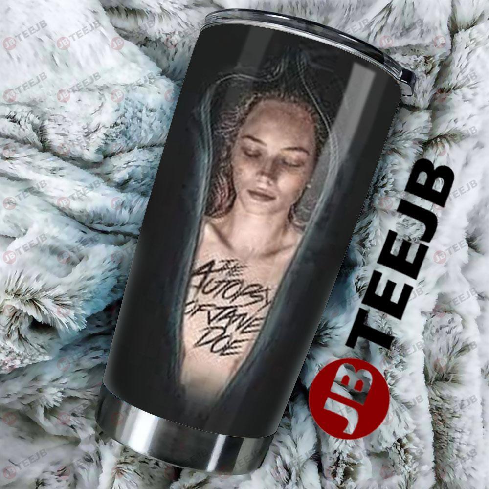 Sleep The Autopsy Of Jane Doe Halloween TeeJB Tumbler