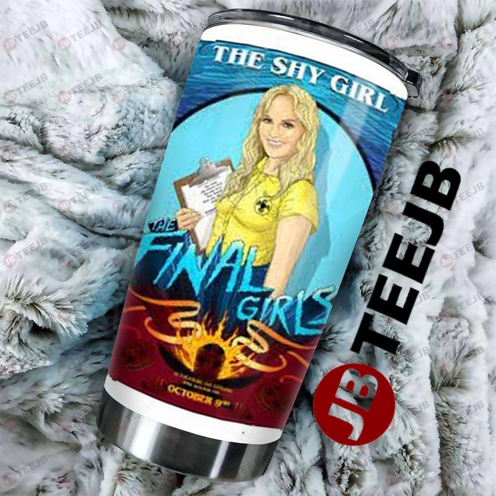 The Shy Girl The Final Girls Halloween TeeJB Tumbler