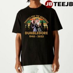 Thank You For The Memories Dumbledore 1940 2023 1 Tee BLACK 2 455