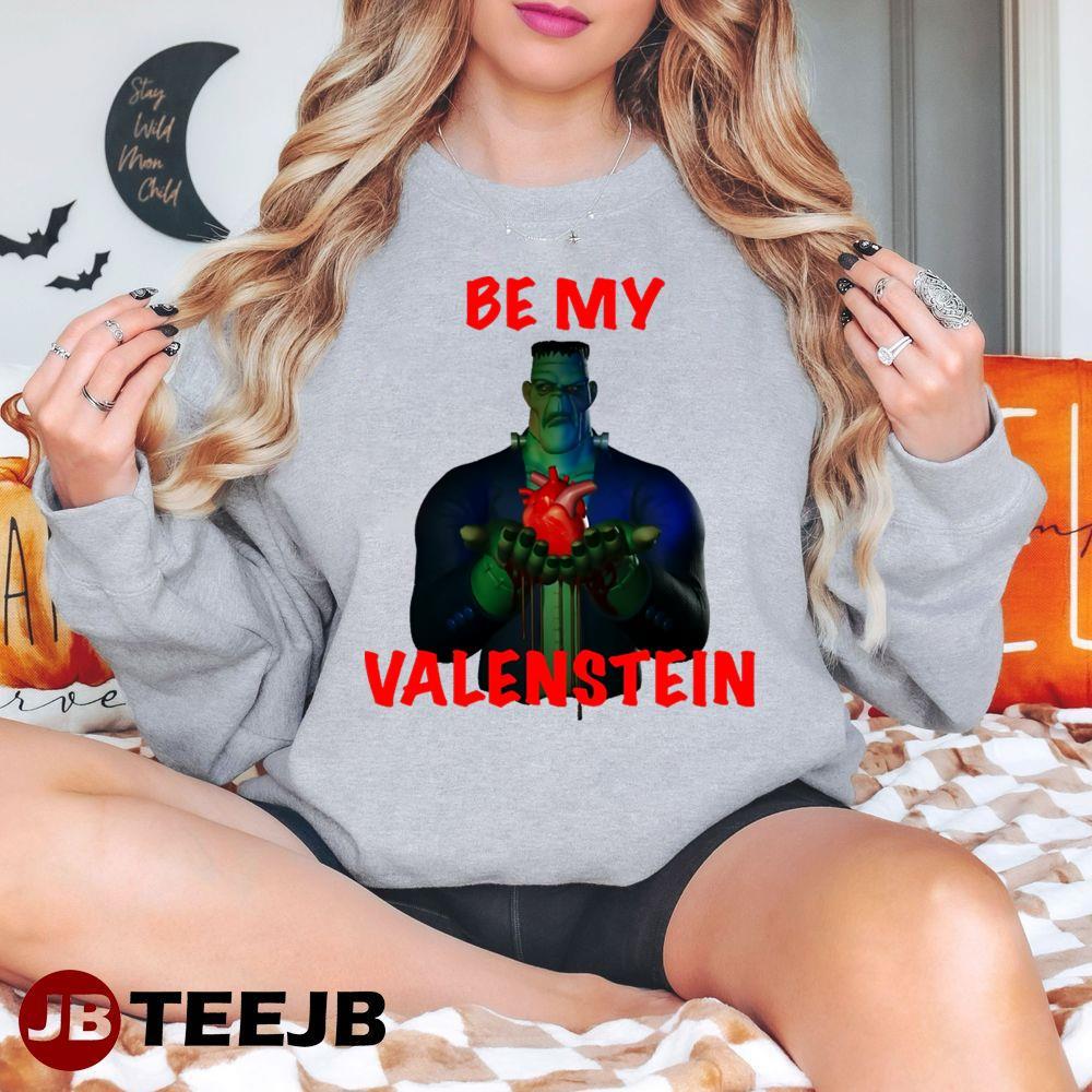 Be My Valenstein Frankenstein Halloween TeeJB Unisex T-Shirt