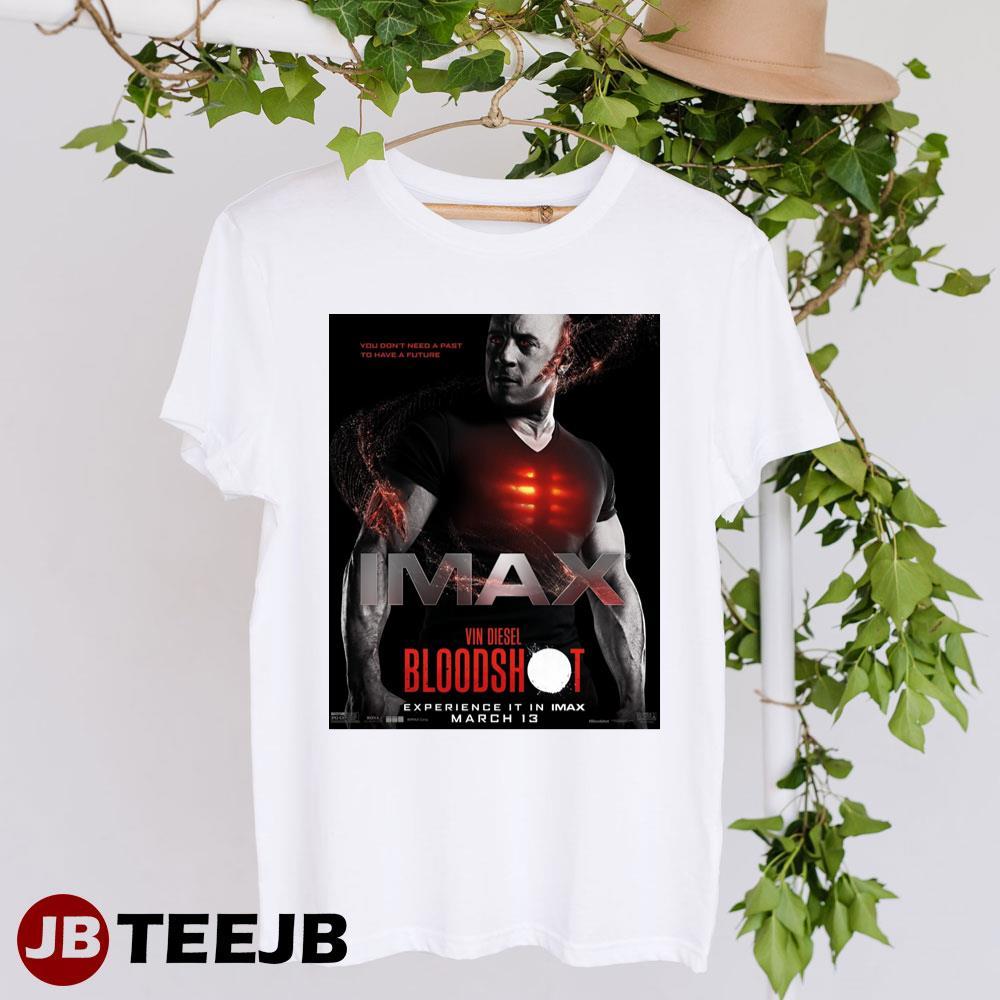 Bloodshot Vin Diesel Imax Movie TeeJB Unisex T-Shirt