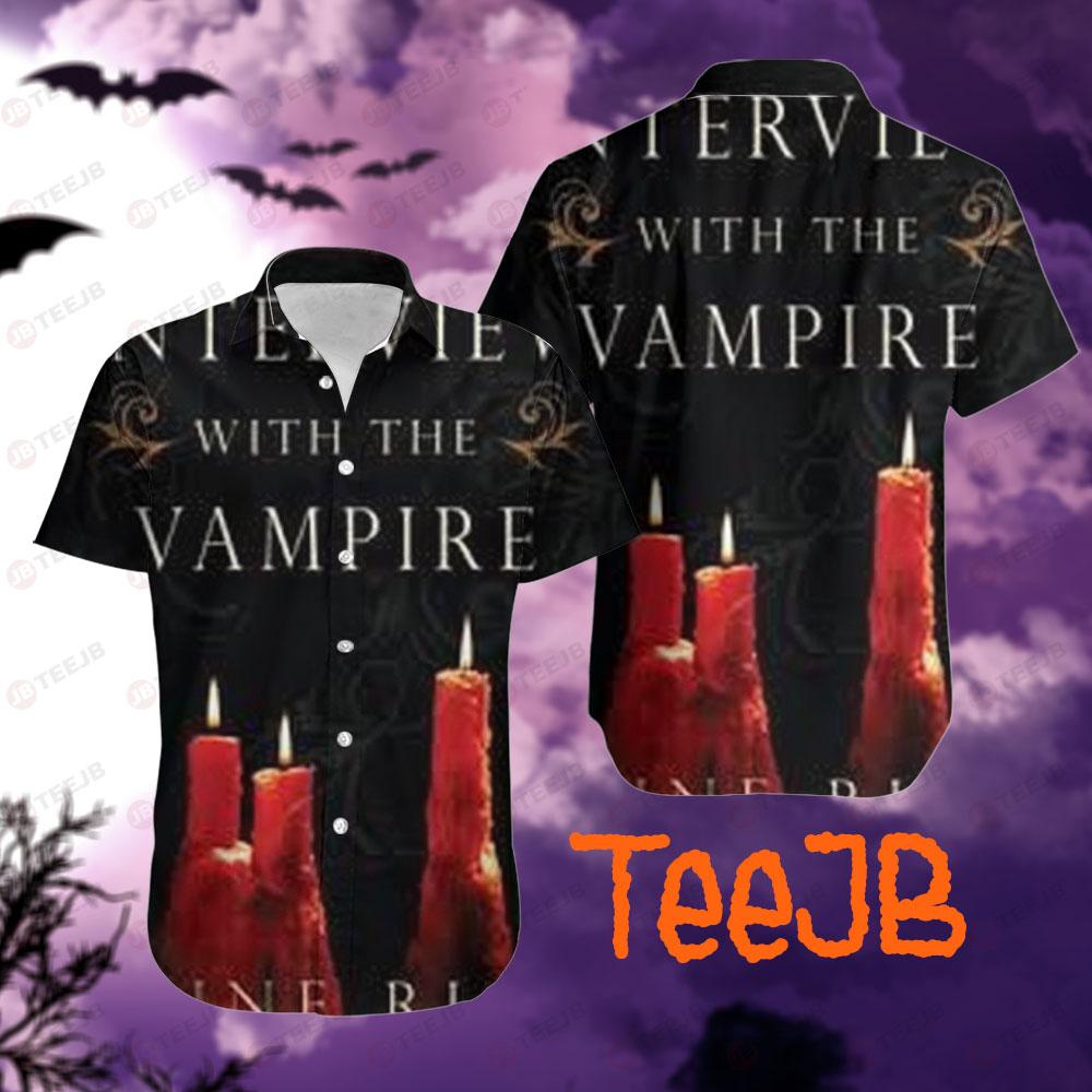 Candels Interview With The Vampire The Vampire Chronicles Halloween TeeJB Hawaii Shirt