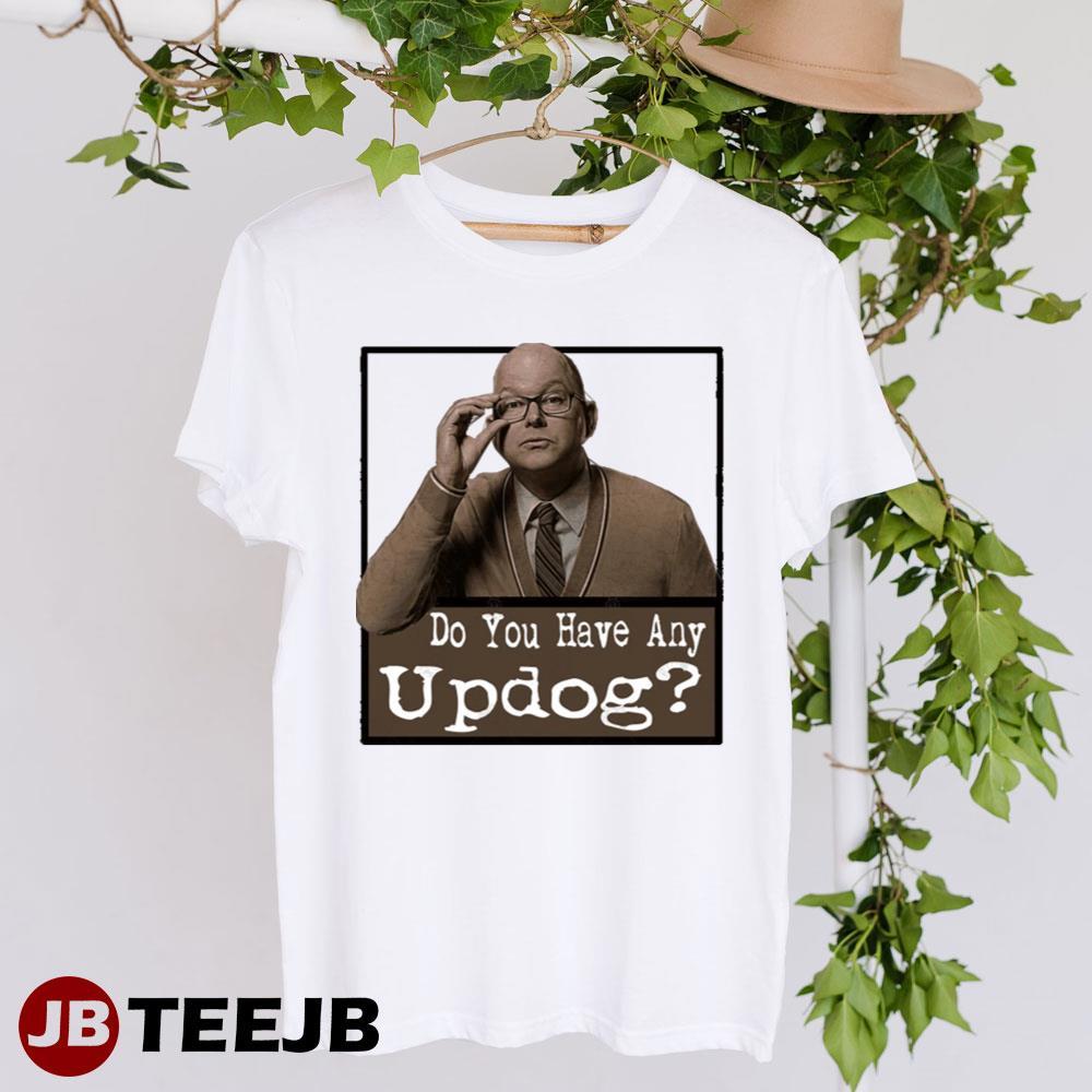 Do You Have Any Updog What We Do In The Shadowns Halloween TeeJB Unisex T-Shirt