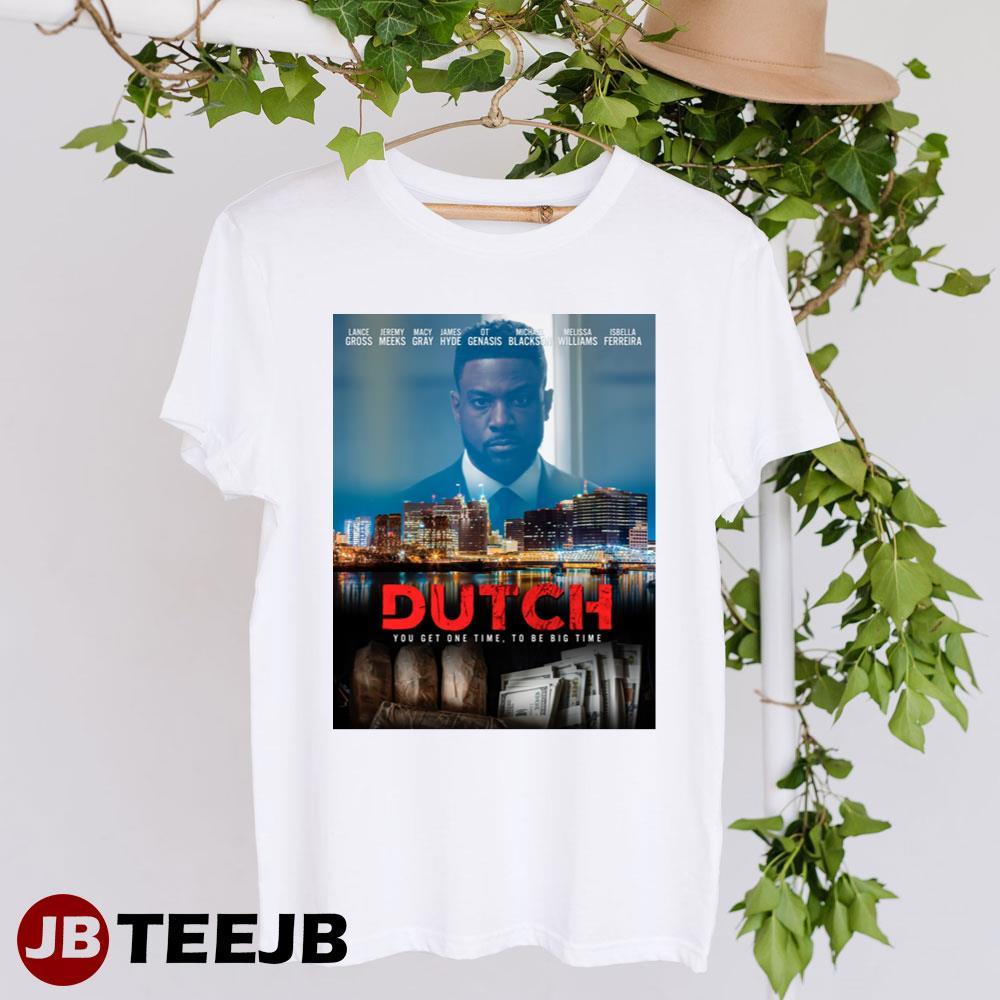 Dutch Lance Gross Jeremy Meeks Movie TeeJB Unisex T-Shirt