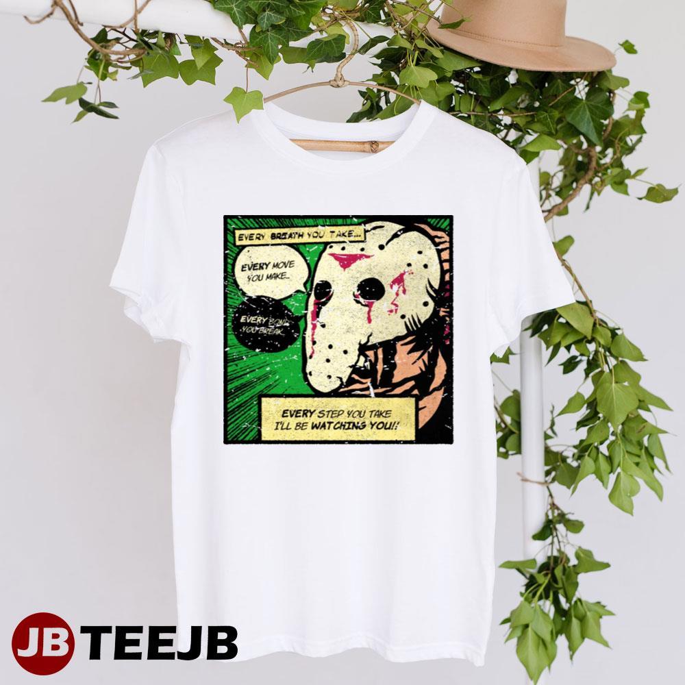 Every Breath Jason Voorhees Halloween TeeJB Unisex T-Shirt