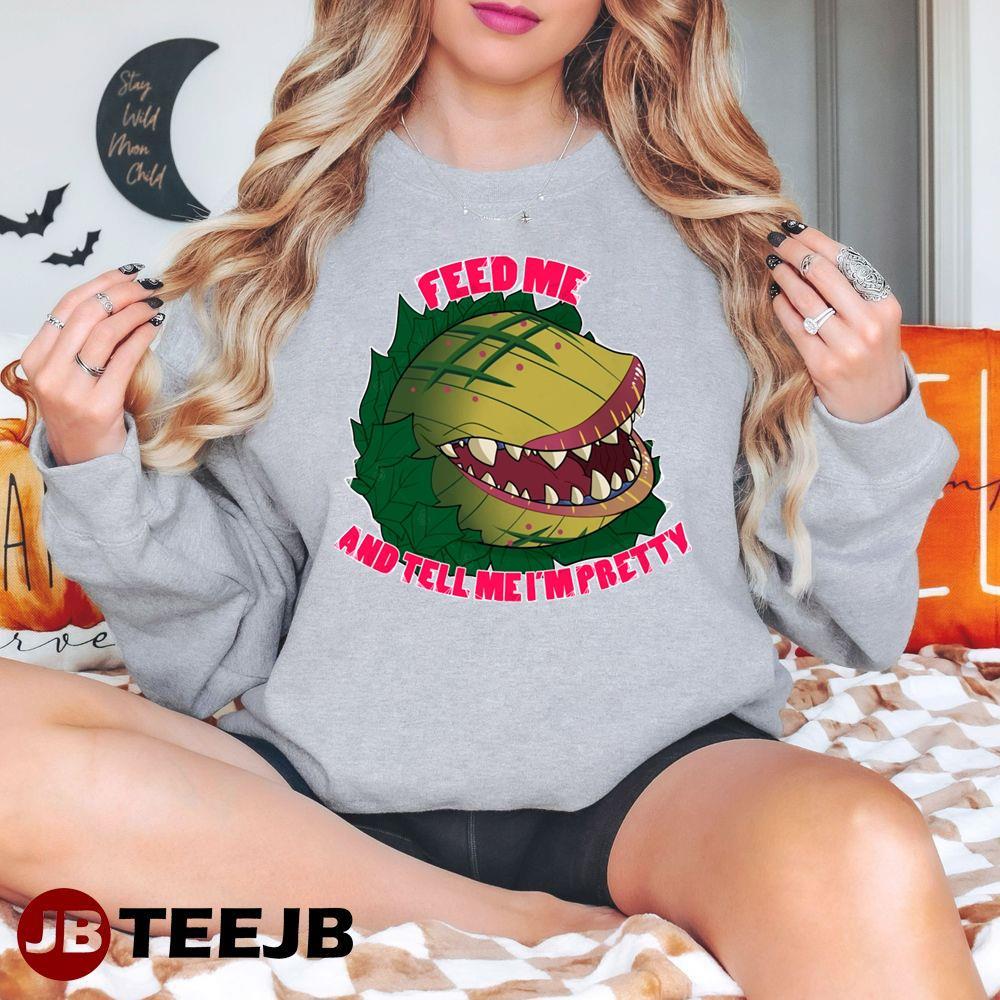 Feed Me And Tell Me I’m Pretty Little Shop Of Horrors Movie Halloween TeeJB Unisex T-Shirt