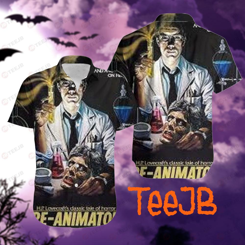 Horror Re-Animator Movie Halloween TeeJB Hawaii Shirt