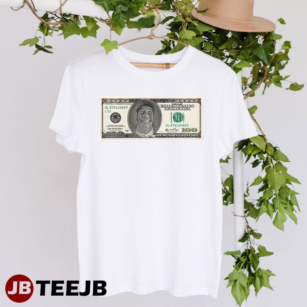 Hundred Dollar Bill Ernest Scared Stupid Halloween TeeJB Unisex T-Shirt