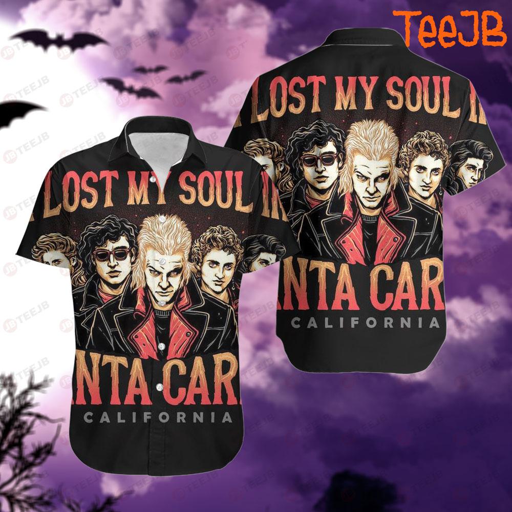 I Lost My Soul In Santa Carlia The Lost Boys Halloween TeeJB Hawaii Shirt