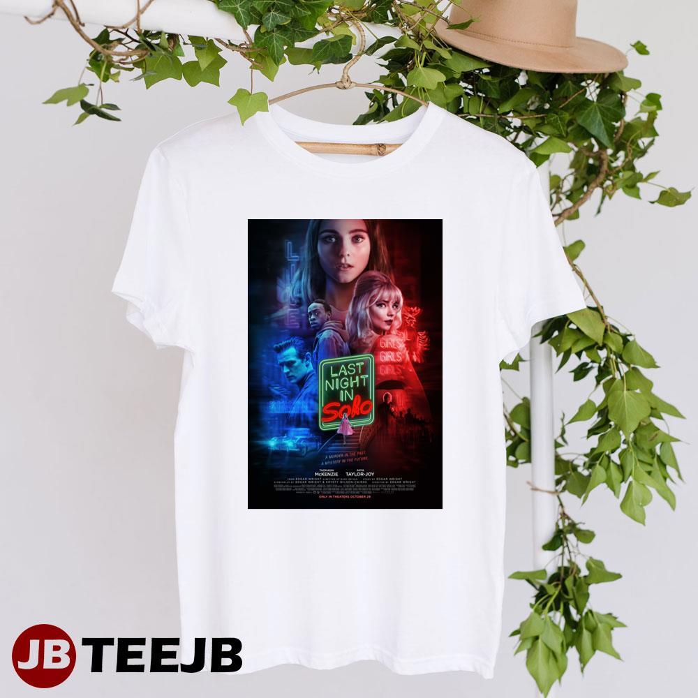 Last Night In Soho Thomasin Mckenzie Anya Taylor-joy Design TeeJB Unisex T-Shirt