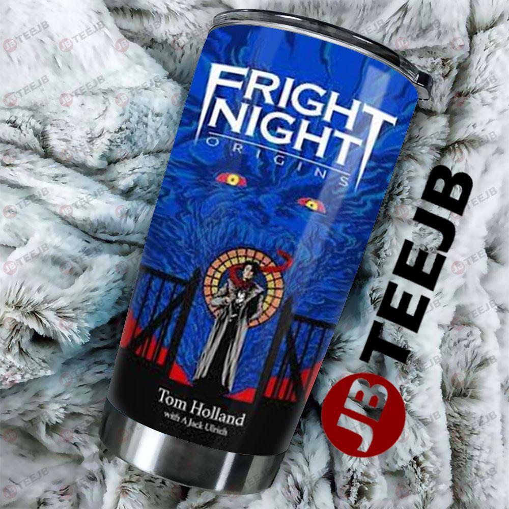 Tom Holland Fright Night Halloween TeeJB Tumbler