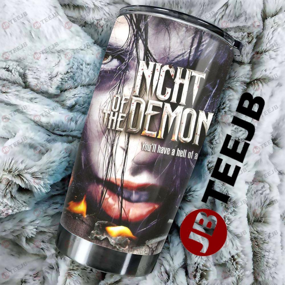 You’ll Have A Hell Of A Time Night Of The Demons Halloween TeeJB Tumbler