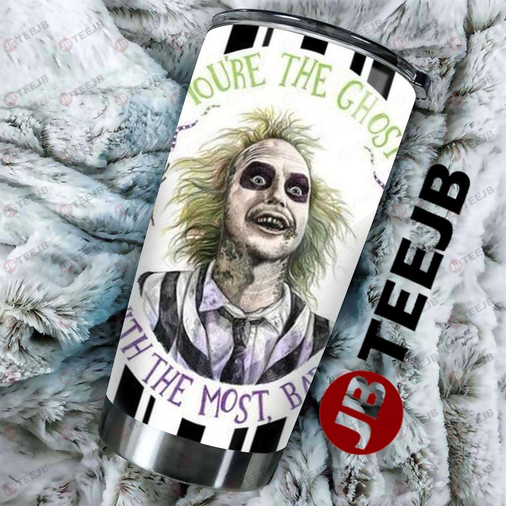You’re The Ghost With The Most Babe Beetlejuice Halloween TeeJB Tumbler