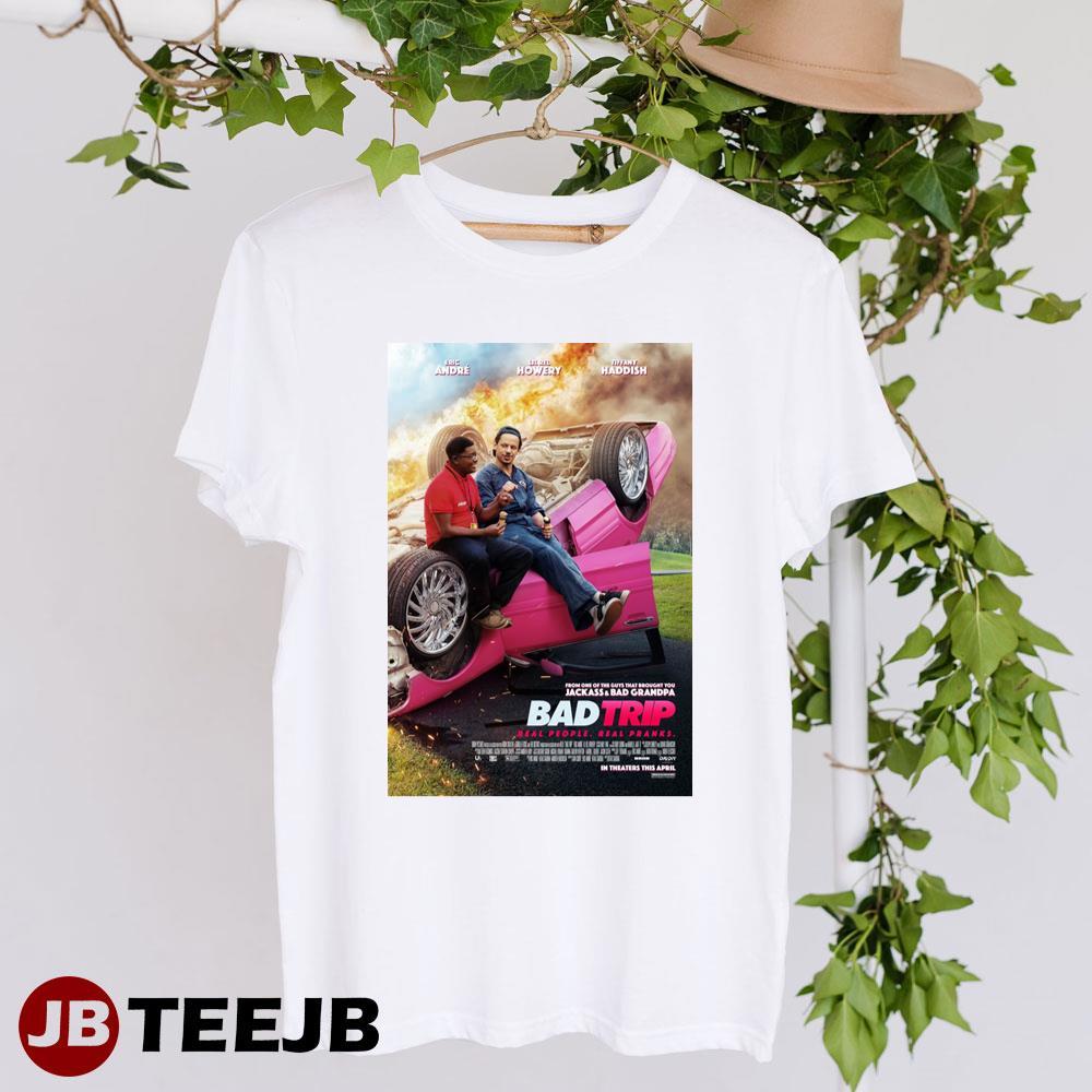 Bad Trip Eric Andre Lil Rel Howery Movie TeeJB Unisex T-Shirt