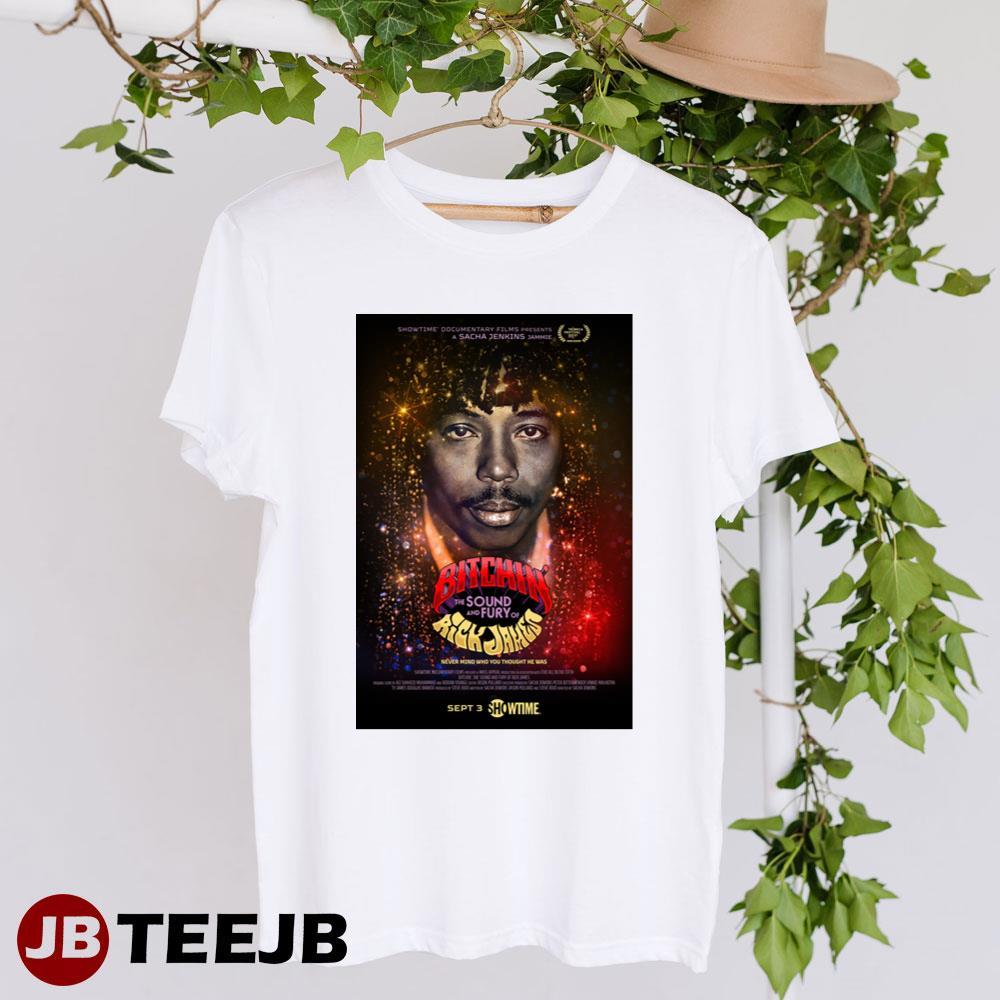 Bitchin The Sound And Fury Of Rick James Rick James Sacha Jenkins Movie TeeJB Unisex T-Shirt