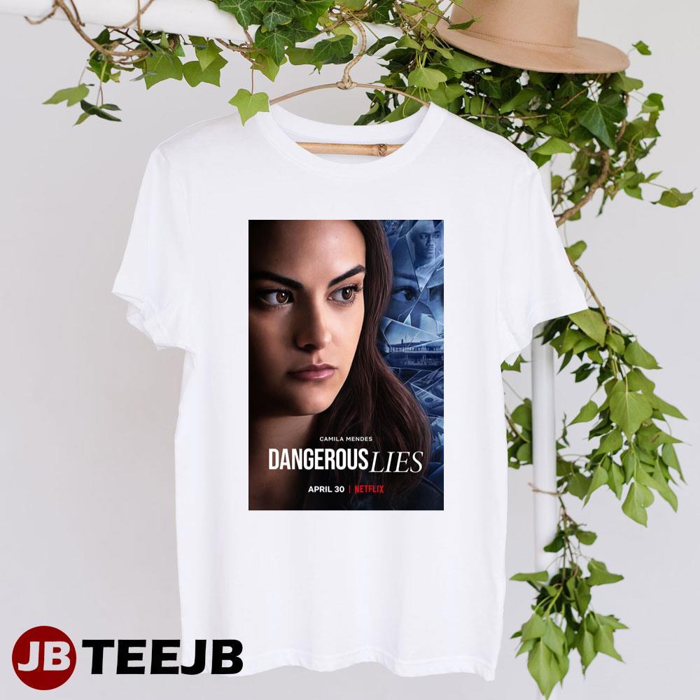 Dangerous Lies Camila Mendes Movie TeeJB Unisex T-Shirt