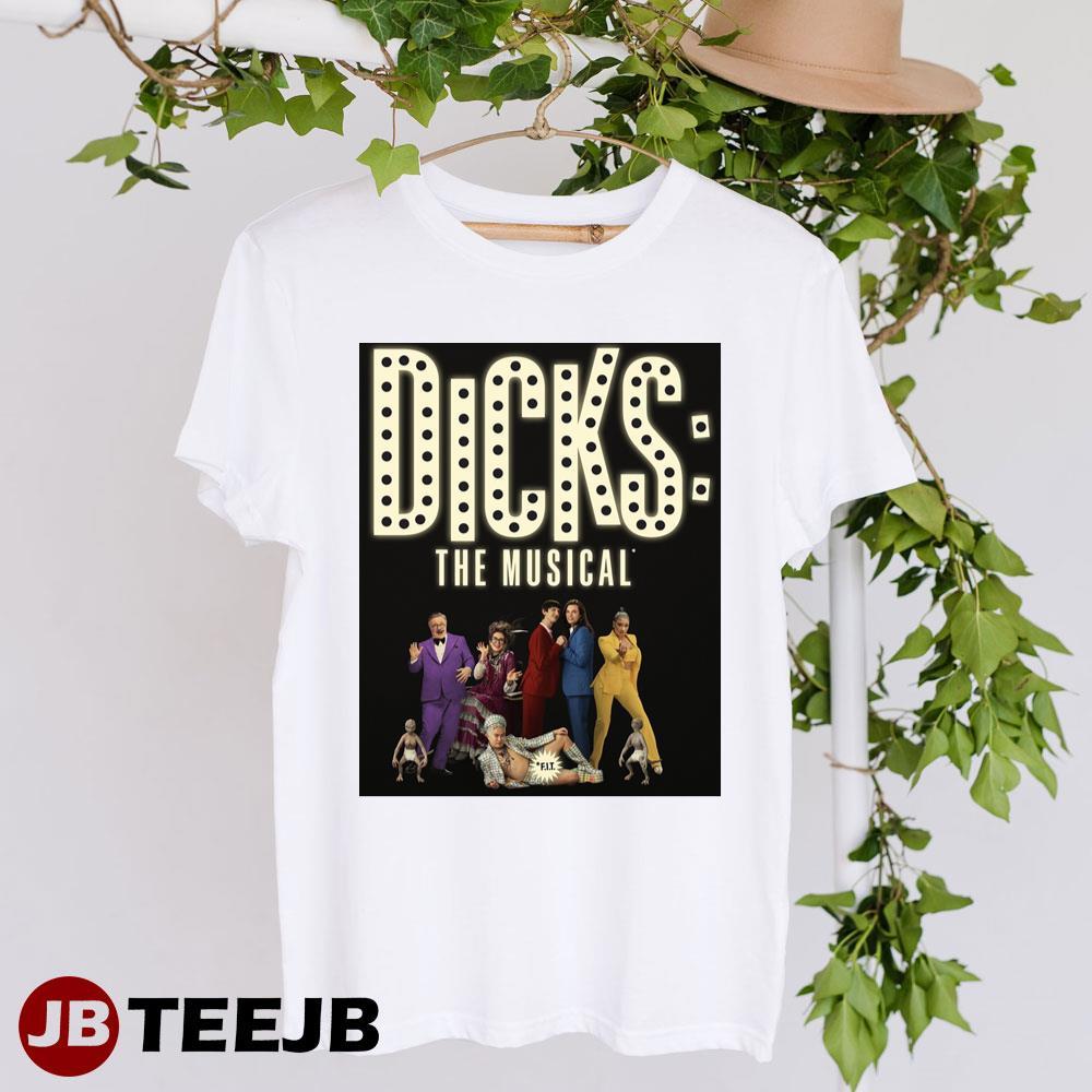 Dicks The Musical 2023 Movie TeeJB Unisex T-Shirt