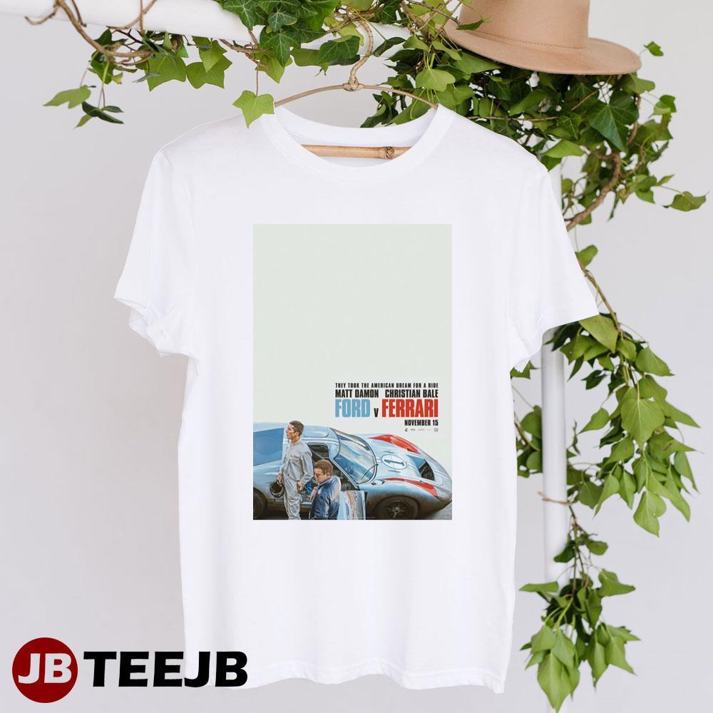 Ford V Ferrari Matt Damon Christian Bale Design TeeJB Unisex T-Shirt