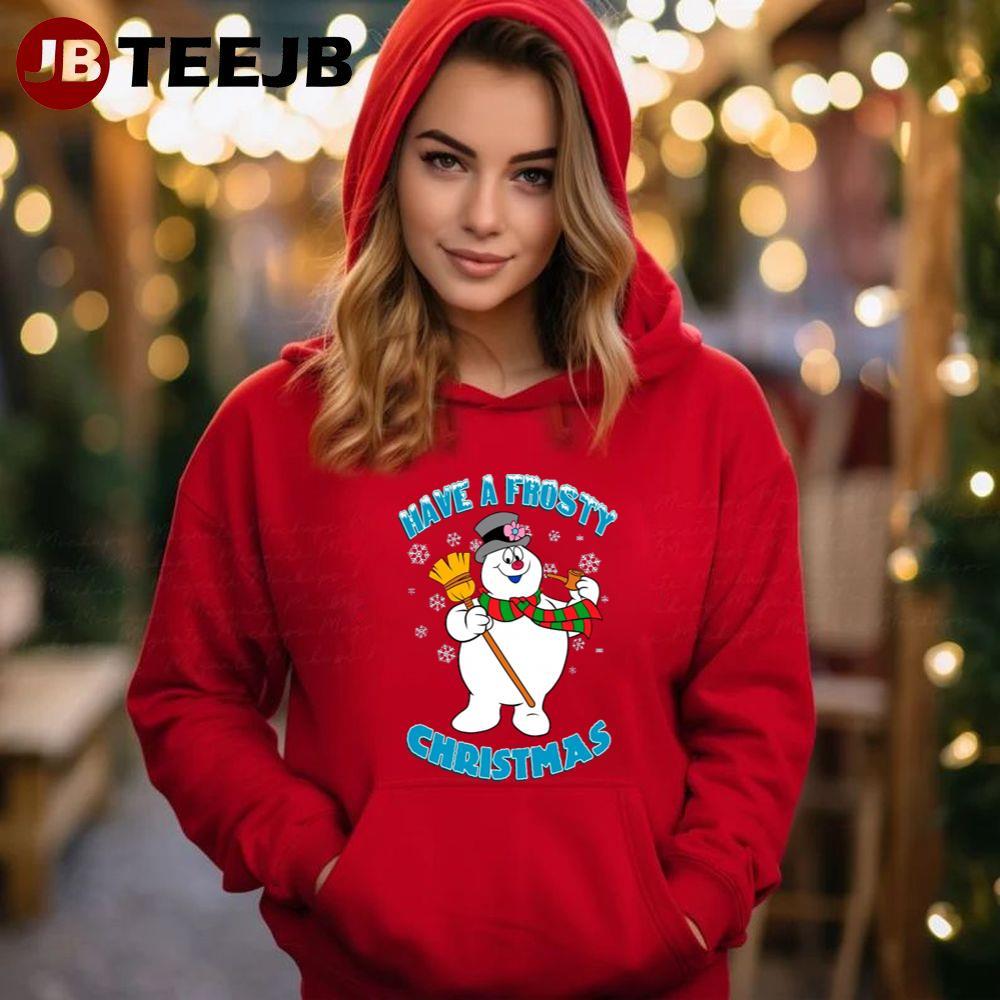 Have A Frosty The Snowman Christmas TeeJB Unisex Hoodie