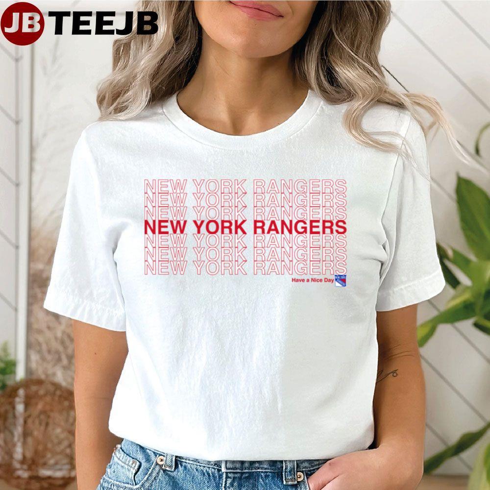 Have A Nice Day New York Rangers Hockey TeeJB Unisex T-Shirt