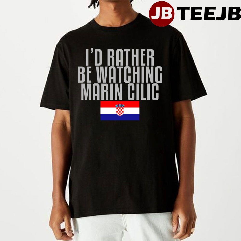 I’d Rather Be Watching Marin Cilic TeeJB Unisex T-Shirt