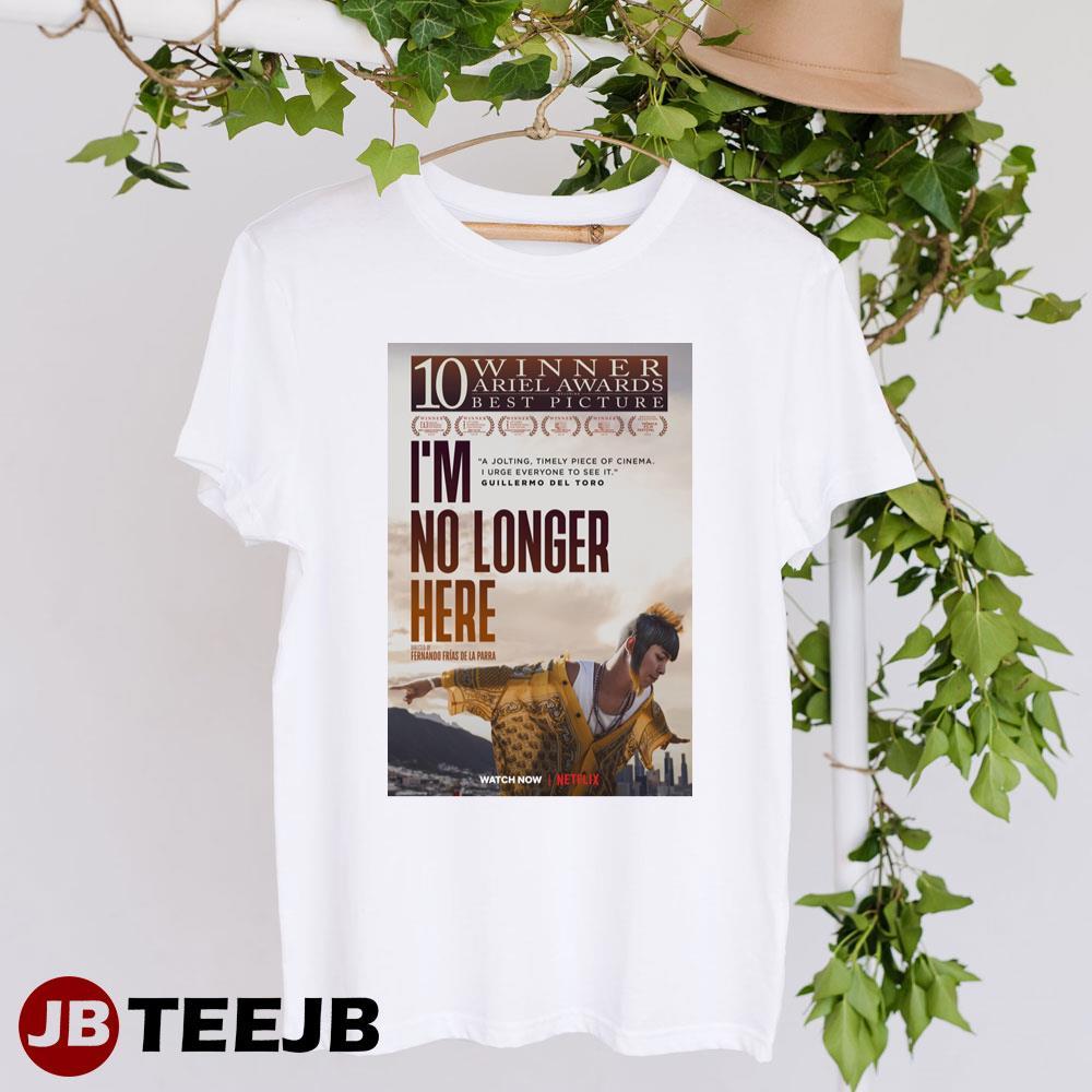 Im No Longer Here Juan Daniel Garcia Trevino Netflix Movie TeeJB Unisex T-Shirt