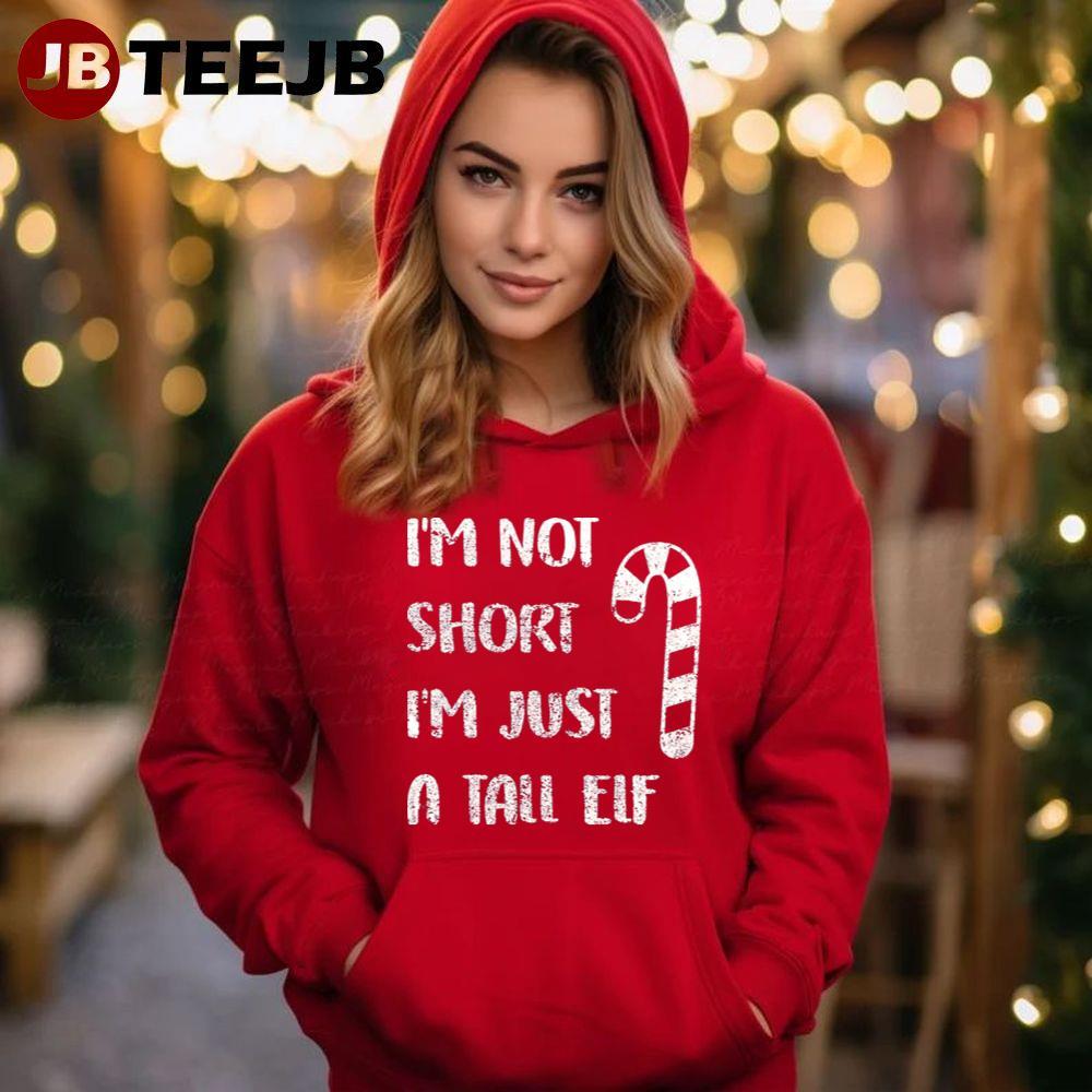 I’m Not Short Just A Tall Elf Costume World’s Tallest Elf Christmas TeeJB Unisex Hoodie