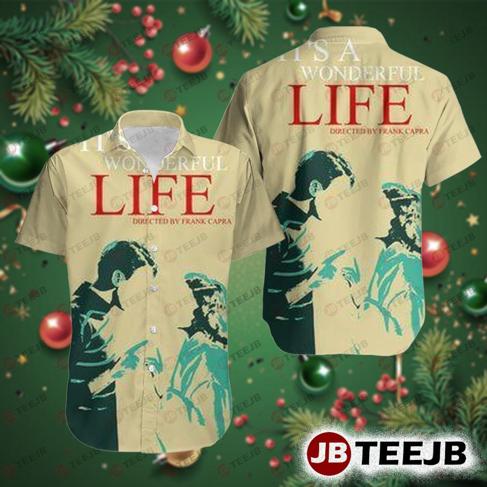 It’s A Wonderful Life 7 Hawaii Shirt