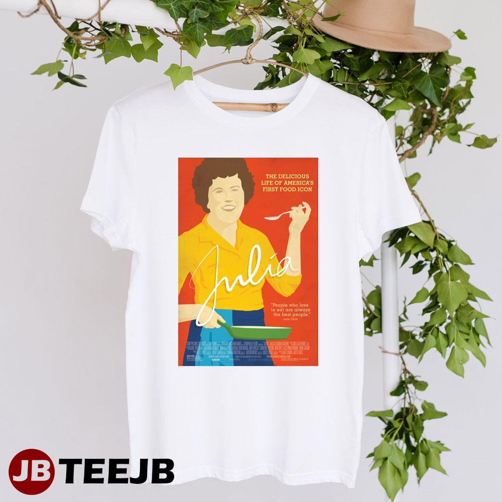 Julia Julia Child Julie Cohen Movie TeeJB Unisex T-Shirt