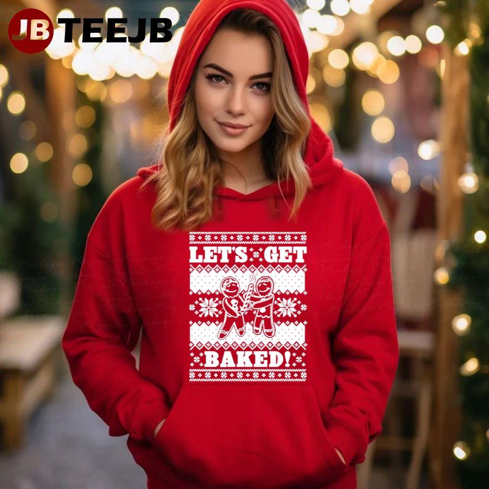 Lets Get Baked Christmas TeeJB Unisex Hoodie