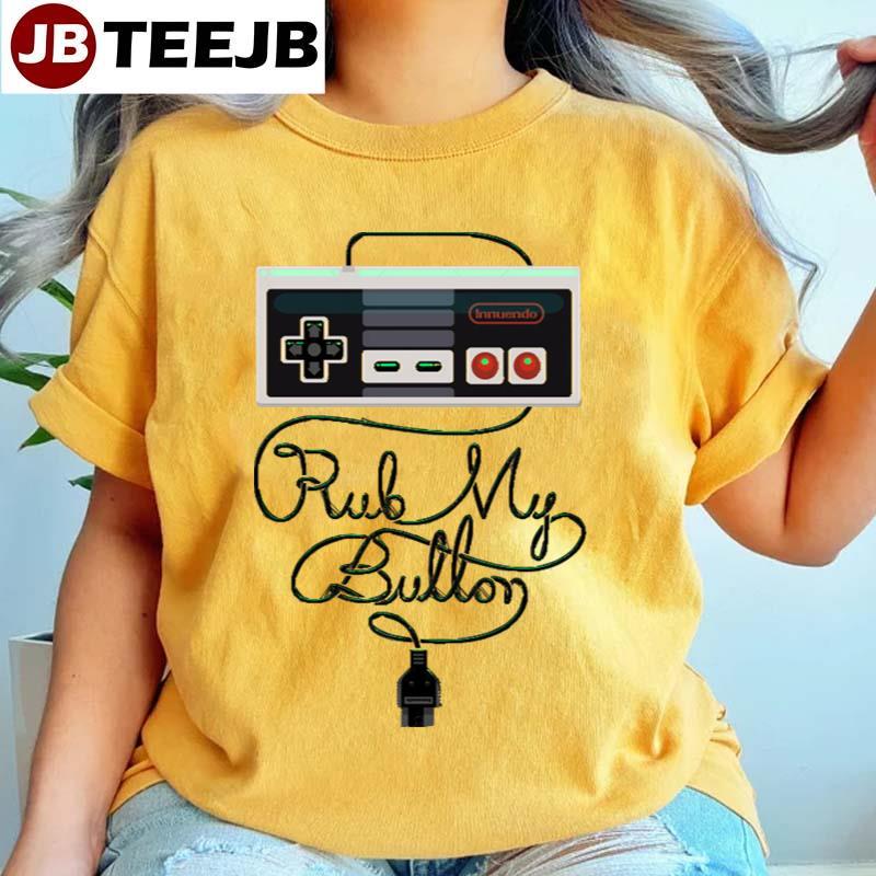 Rub My Button TeeJB Unisex T-Shirt