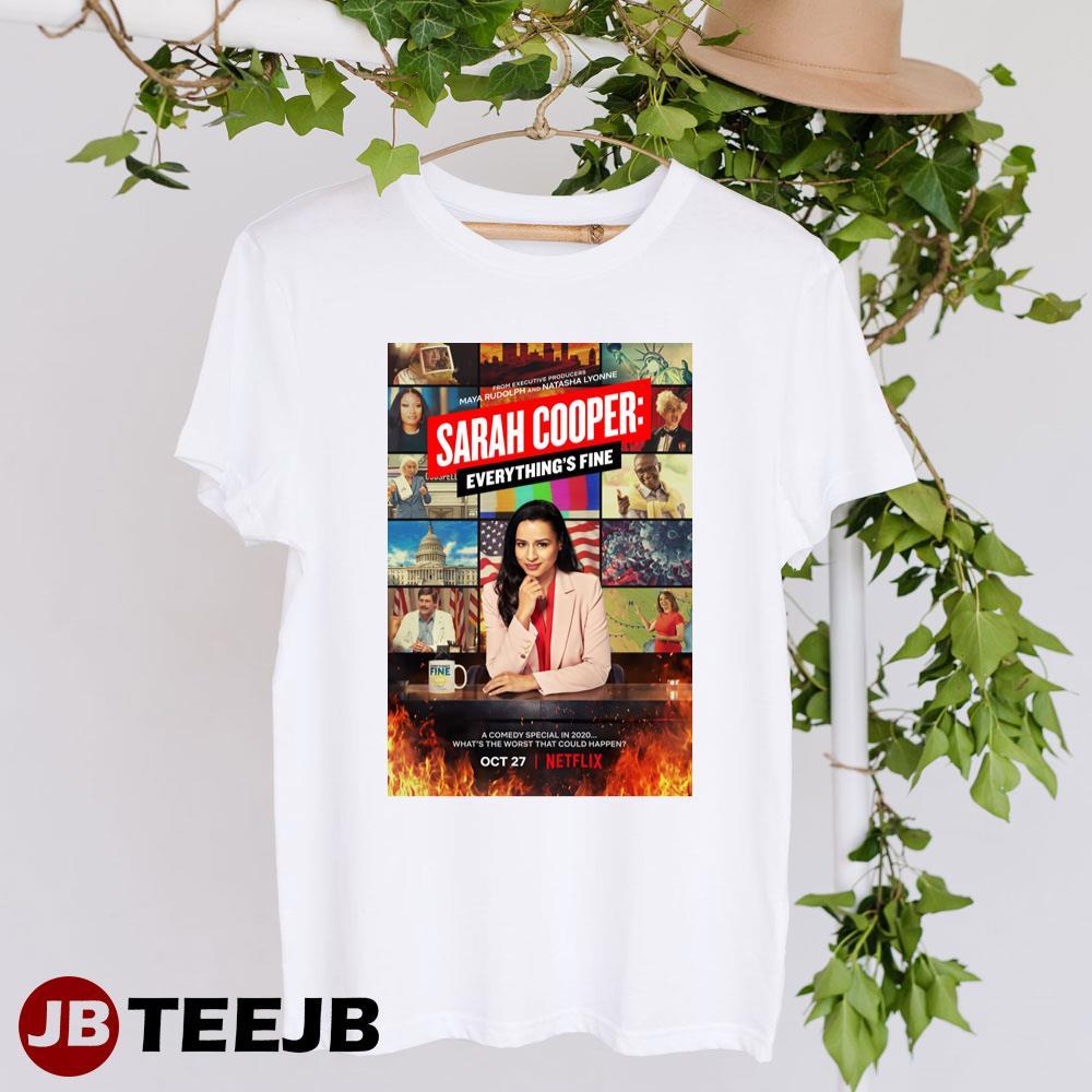 Sarah Cooper Everythings Fine Netflix Comedy Special Movie TeeJB Unisex T-Shirt