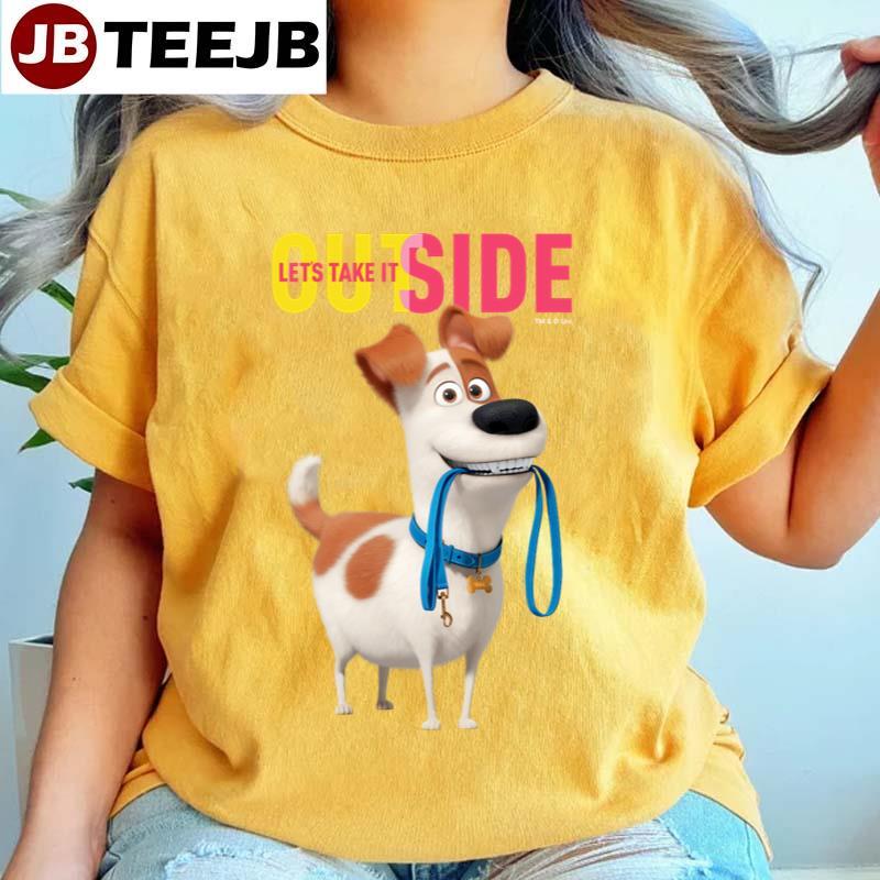 Secret Life Of Pets Max Take It Outside TeeJB Unisex T-Shirt