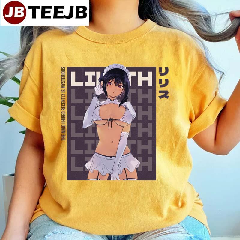 Sexy Hentai Lilith The Maid I Hired Recently Is Mysterious Anime TeeJB Unisex T-Shirt