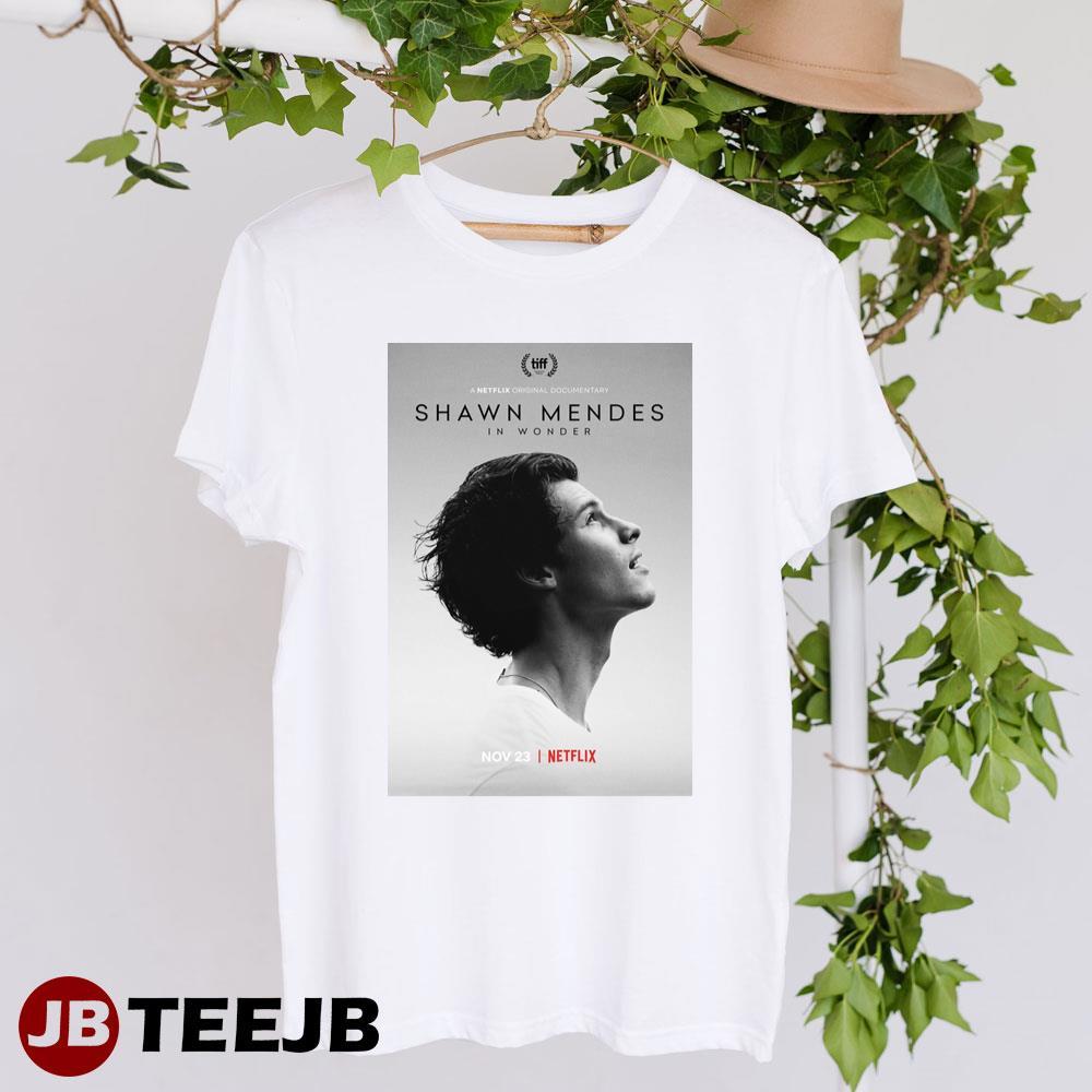 Shawn Mendes In Wonder Netflix Documentary Movie TeeJB Unisex T-Shirt